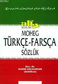 Moheg Türkçe - Farsça Sözlük - Kadir Güldiken | Yeni ve İkinci El Ucuz