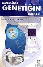 Moleküler Genetiğin Esasları - H. Ümit Lüleyap | Yeni ve İkinci El Ucu