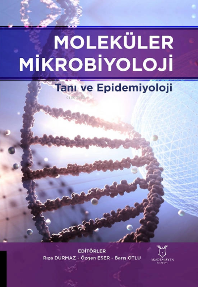 Moleküler Mikrobiyoloji Tanı ve Epidemiyoloji - Rıza Durmaz | Yeni ve 