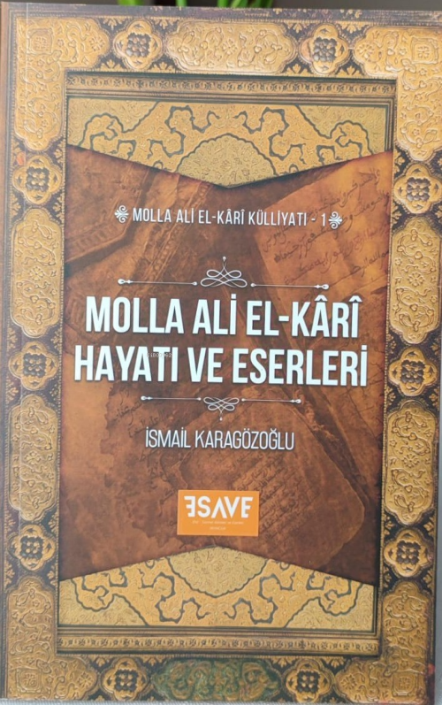 Molla Ali El-Kârî Hayatı Ve Eserleri - İsmail Karagözoğlu | Yeni ve İk