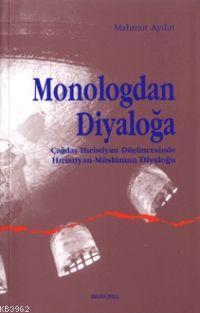 Monologdan Diyaloğa - Mahmud Aydın | Yeni ve İkinci El Ucuz Kitabın Ad