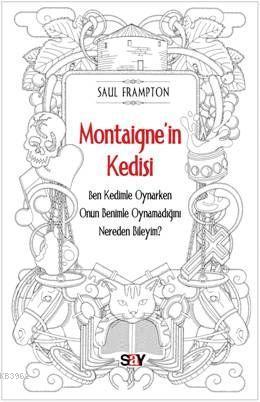 Montaignein Kedisi - Saul Frampton | Yeni ve İkinci El Ucuz Kitabın Ad