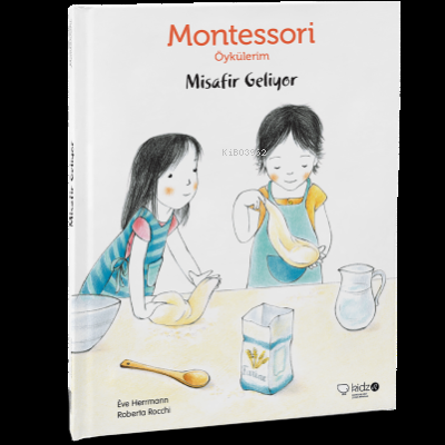 Montessori Öykülerim - Misafir Geliyor (Ciltli) - Eve Herrmann- | Yeni