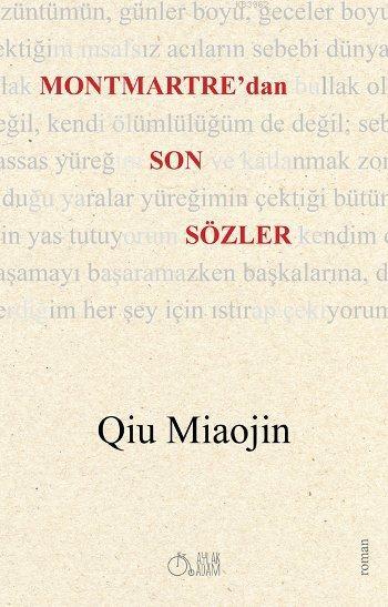 Montmartre'dan Son Sözler - Qiu Miaojin | Yeni ve İkinci El Ucuz Kitab