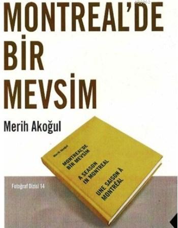 Montreal'de Bir Mevsim - Merih Akoğlu | Yeni ve İkinci El Ucuz Kitabın