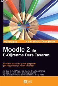 Moodle 2 ile E-Öğrenme Ders Tasarımı - William Rice | Yeni ve İkinci E