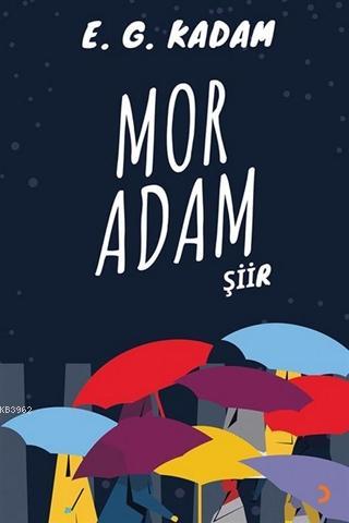 Mor Adam - E. G. Kadam | Yeni ve İkinci El Ucuz Kitabın Adresi