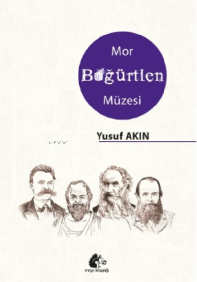 Mor Böğürtlen Müzesi - Yusuf Akın | Yeni ve İkinci El Ucuz Kitabın Adr