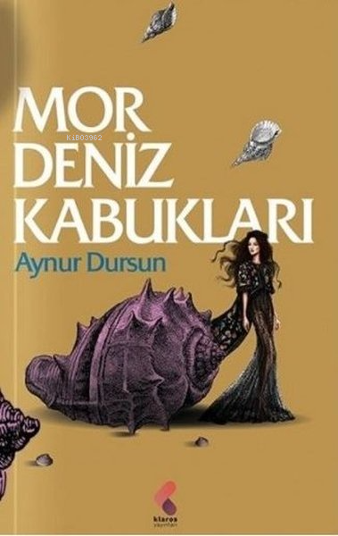 Mor Deniz Kabukları - Aynur Dursun | Yeni ve İkinci El Ucuz Kitabın Ad