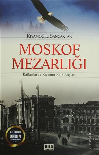 Moskof Mezarlığı - Kıyamoğlu Sancaktar | Yeni ve İkinci El Ucuz Kitabı