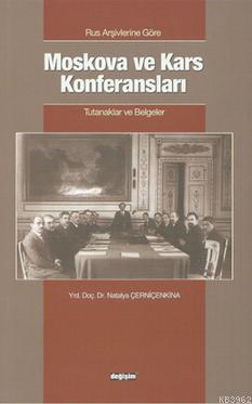 Moskova ve Kars Konferansları - Natalya Çerniçenkina | Yeni ve İkinci 