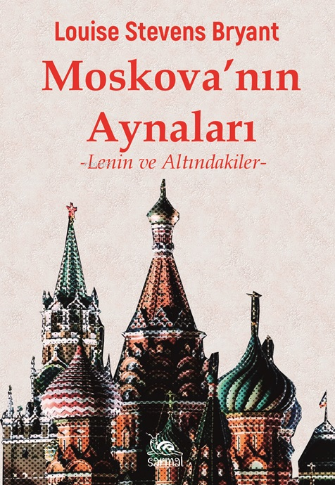 Moskova'nın Aynaları;Lenin ve Altındakiler - Louise Stevens Bryant | Y