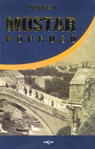 Mostar Köprüsü - Altan Araslı | Yeni ve İkinci El Ucuz Kitabın Adresi