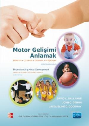 Motor Gelişimi Anlamak - David L. Gallahue Jackie D. Goodway John C. O