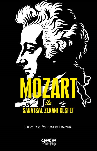 Mozart ile Sanatsal Zekânı Keşfet - Özlem Kılınçer | Yeni ve İkinci El