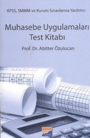 Muhasebe Uygulamaları Test Kitabı - Abitter Özulucan | Yeni ve İkinci 