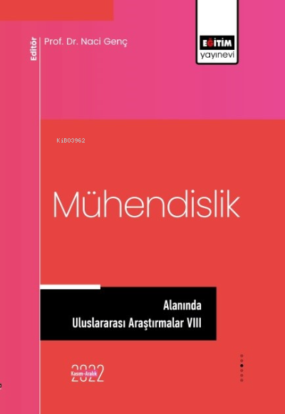 Mühendislik Alanında Uluslararası Araştırmalar VIII - Naci Genç | Yeni