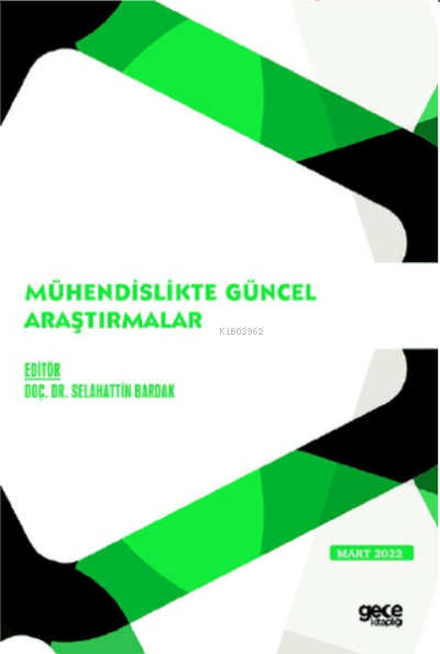 Mühendislikte Güncel Araştırmalar - Selahattin Bardak | Yeni ve İkinci