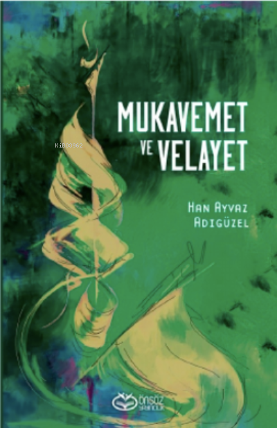 Mukavemet ve Velayet - Han Ayvaz Adıgüzel | Yeni ve İkinci El Ucuz Kit