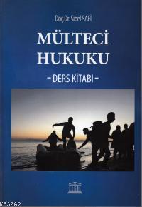 Mülteci Hukuku Ders Kitabı - Sibel Safi | Yeni ve İkinci El Ucuz Kitab