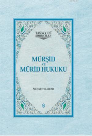 Mürşid ve Mürid Hukuku (Ciltli) - Mehmet Ildırar | Yeni ve İkinci El U