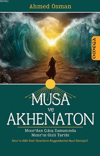 Musa ve Akhenaton - Ahmed Osam | Yeni ve İkinci El Ucuz Kitabın Adresi