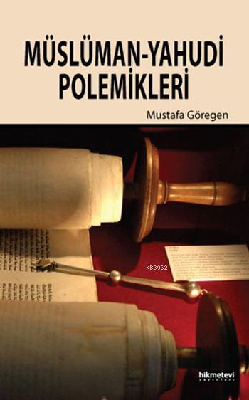 Müslüman - Yahudi Polemikleri - Mustafa Göregen | Yeni ve İkinci El Uc