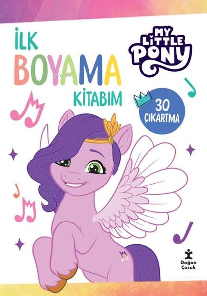 My Litte Pony - İlk Boyama Kitabım - 30 Çıkartma - Kolektif | Yeni ve 