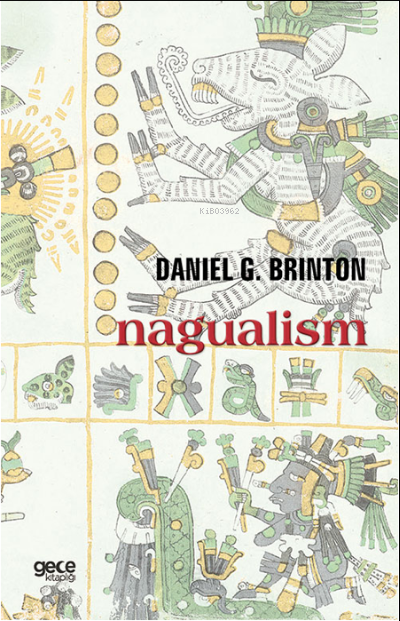 Nagualism - Daniel G. Brinton | Yeni ve İkinci El Ucuz Kitabın Adresi