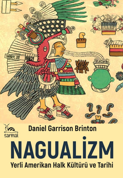 Nagualizm - Daniel Garrison Brinton | Yeni ve İkinci El Ucuz Kitabın A