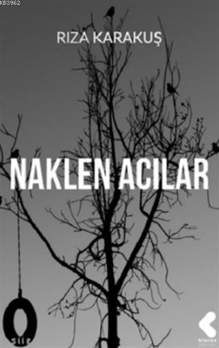 Naklen Acılar - Rıza Karakuş | Yeni ve İkinci El Ucuz Kitabın Adresi