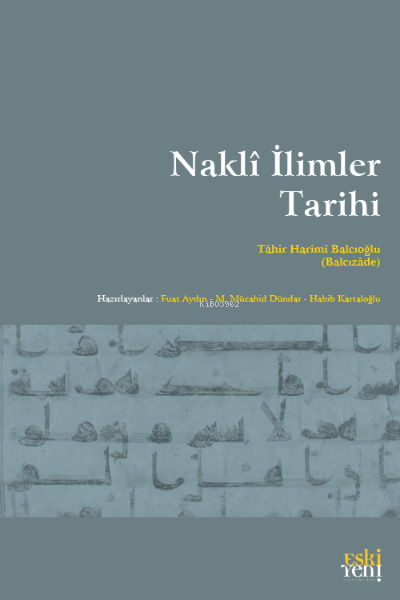 Naklî İlimler Tarihi - Tahir Harimi Balcıoğlu | Yeni ve İkinci El Uc