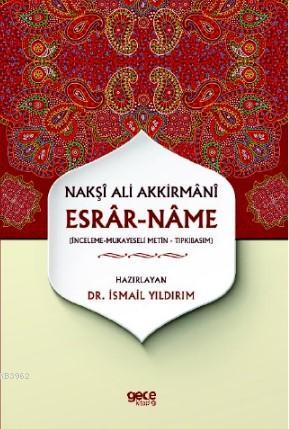 Nakşı Ali Akkirmanı - Esrar-name - İsmail Yıldırım | Yeni ve İkinci El