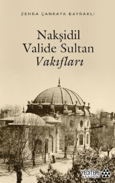 Nakşidil Valide Sultan - Zehra Çankaya Bayraklı | Yeni ve İkinci El Uc