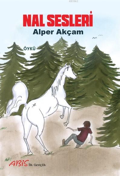 Nal Sesleri - Alper Akçam | Yeni ve İkinci El Ucuz Kitabın Adresi