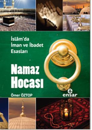 Namaz Hocası - Ömer Öztop | Yeni ve İkinci El Ucuz Kitabın Adresi