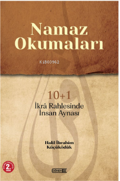 Namaz Okumaları;10+1 İkrâ Rahlesinde İnsan Aynası - Halil İbrahim Küçü