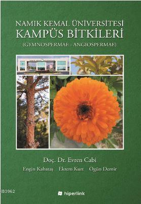 Namık Kemal Üniversitesi Kampüs Bitkileri - Evren Cabi | Yeni ve İkinc