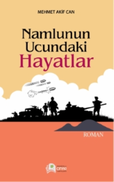 Namlunun Ucundaki Hayatlar - Mehmet Akif Acar | Yeni ve İkinci El Ucuz