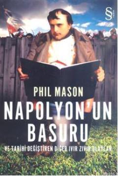 Napolyon'un Basuru - Phil Mason | Yeni ve İkinci El Ucuz Kitabın Adres