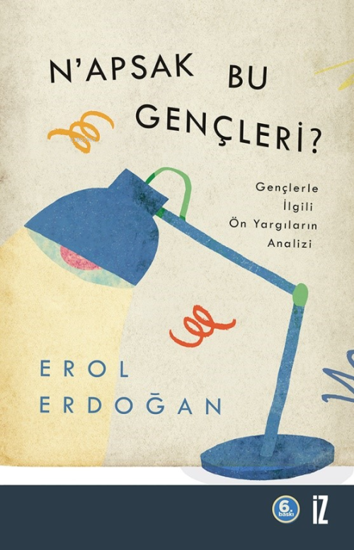 N'apsak Bu Gençleri? - Erol Erdoğan | Yeni ve İkinci El Ucuz Kitabın A