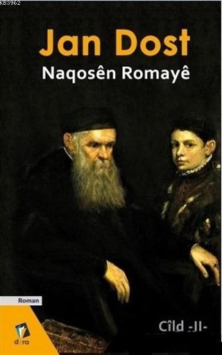 Naqosen Romaye Cild 2 - Jan Dost | Yeni ve İkinci El Ucuz Kitabın Adre