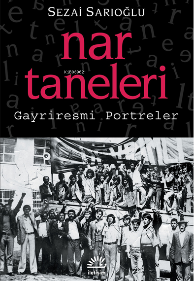 Nar Taneleri: Gayriresmi Portreler - Sezai Sarıoğlu | Yeni ve İkinci E