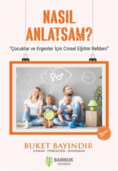 Nasıl Anlatsam? - Buket Bayındır | Yeni ve İkinci El Ucuz Kitabın Adre