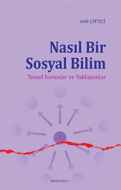 Nasıl Bir Sosyal Bilim - Adil Çiftçi | Yeni ve İkinci El Ucuz Kitabın 