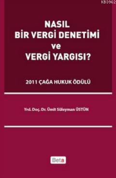 Nasıl Bir Vergi Denetimi ve Vergi Yargısı? - Ümit Süleyman Üstün | Yen