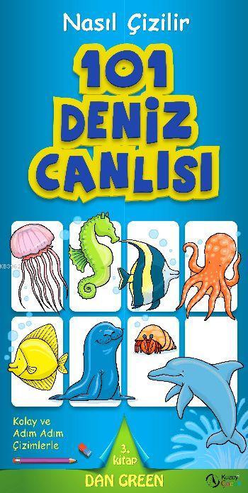 Nasıl Çizilir - 101 Deniz Canlısı - Dan Green | Yeni ve İkinci El Ucuz