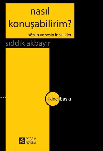 Nasıl Konuşabilirim? Sözlü Anlatım - Sıddık Akbayır | Yeni ve İkinci E