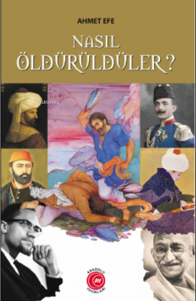 Nasıl Öldürüldüler? - Ahmet Efe | Yeni ve İkinci El Ucuz Kitabın Adres