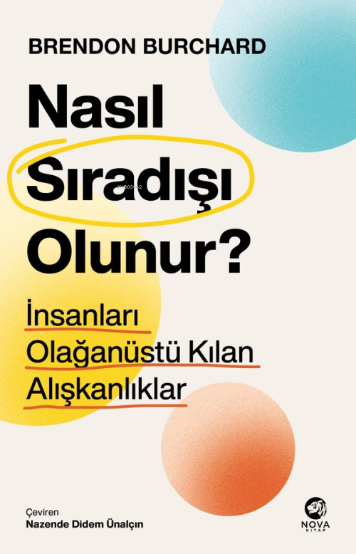 Nasıl Sıradışı Olunur? ; İnsanları Olağanüstü Kılan Alışkanlıklar - Br